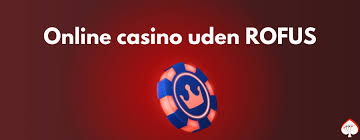 Casino uden Rufus Liste Opdag De Bedste Spilmuligheder Casino uden Rufus Liste Opdag De Bedste Spilmuligheder
